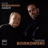 Piotr Borkowski Conducts Marian Borkowski