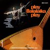 Polyanka Russian Gypsy Orchestra - Play Balalaika Play (CD)