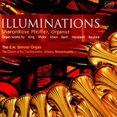 Illuminations: Organ Works By King. Widor. Eben. Bach. Messiaen & Reubke
