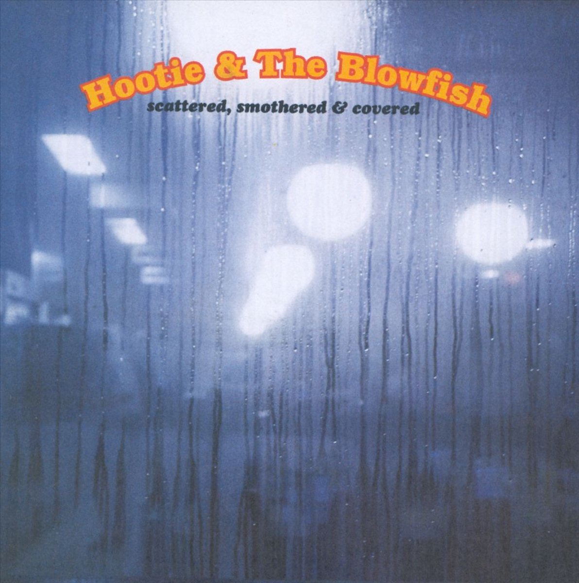 Hootie & The Blowfish - Scattered Smothered