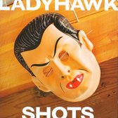 Ladyhawk - Shots (CD)