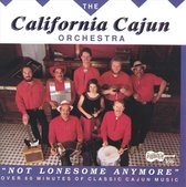 California Cajun Orchestr - Not Lonesome Anymore (CD)