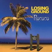 Rococo - Losing Ground