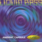 Liquid Bass (Ambient Capsule One)