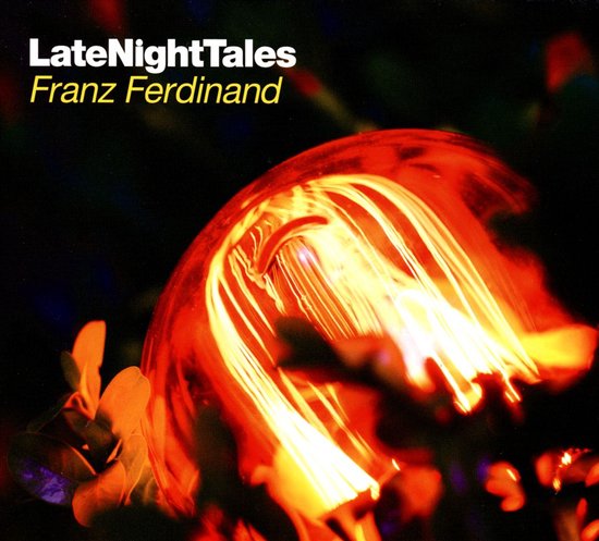 Late Night Tales: Franz Ferdinand