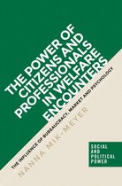 Social and Political Power - The power of citizens and professionals in welfare encounters