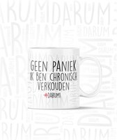 #DARUM! Mok - Geen Paniek Chronisch Verkouden - Mok met grappige tekst - Quote