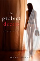 A Jessie Hunt Psychological Suspense Thriller 14 - The Perfect Deceit (A Jessie Hunt Psychological Suspense Thriller—Book Fourteen)