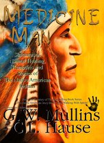 Walking With Spirits - Medicine Man - Shamanism, Natural Healing, Remedies And Stories of The Native American Indians