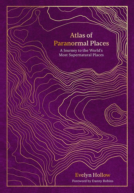 Unexpected Atlases - Atlas of Paranormal Places - cover