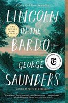 Boekomslag van Lincoln in the Bardo, #1 bestseller New York Times, winnaar Booker Prize.