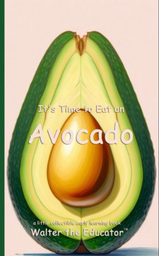 Time to Eat Book Series - It's Time to Eat an Avocado
