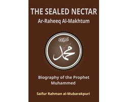 THE SEALED NECTAR Ar-Raheeq Al-Makhtum