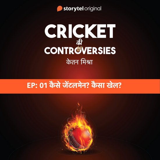 Cricket Controversies : Kaise Gentleman? Kaisa Khel? - cover
