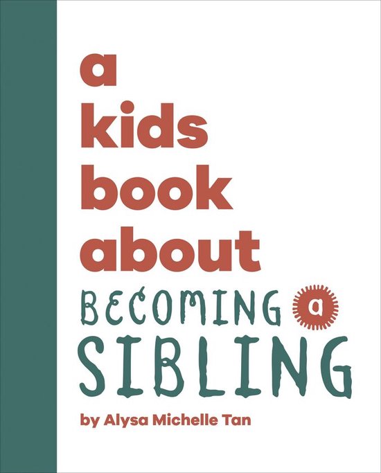 A Kids Book - A Kids Book About Becoming a Sibling - cover