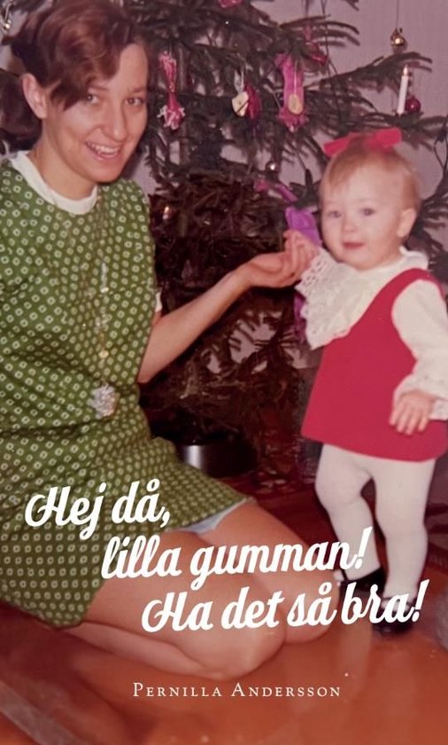 Hej då, lilla gumman! Ha det så bra! - cover