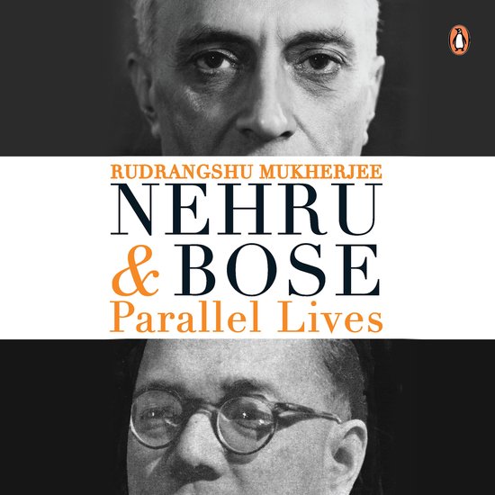 Nehru and Bose: Parallel Lives - cover