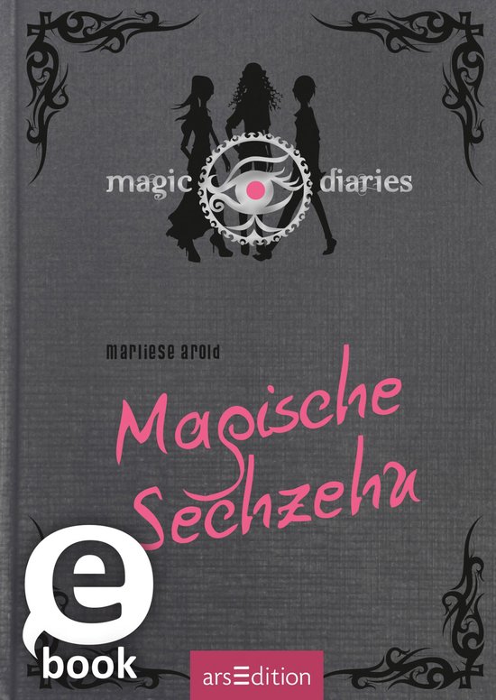 Magic Diaries 1 - Magic Diaries. Magische Sechzehn (Magic Di ... - cover