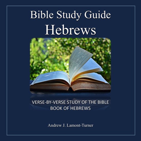 Bible Study Guide: Hebrews - cover