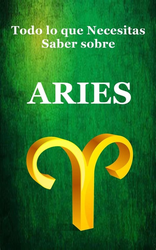 Todo lo que Necesitas Saber sobre Aries (ebook), Robert J Dornan ...