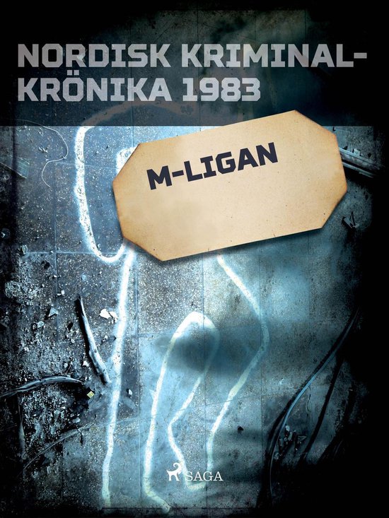 Nordisk kriminalkrönika 80-talet - M-ligan - cover