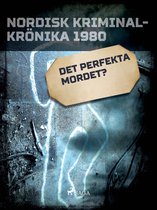 Nordisk kriminalkrönika 80-talet - Det perfekta mordet?