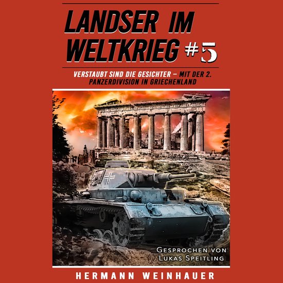 Landser im Weltkrieg 5: Verstaubt sind die Gesichter – Mit ... - cover