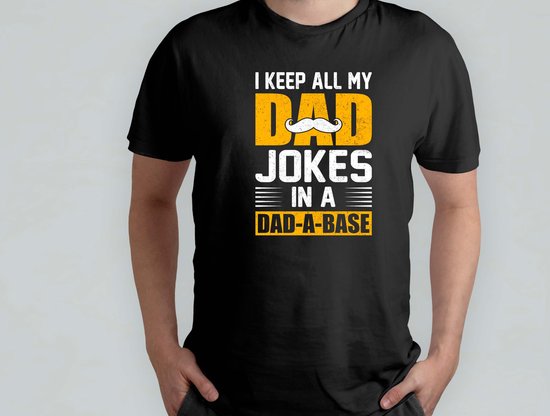I keep all my dad jokes in a dad a base - T Shirt - cadeau - gift - vader - dad - beste vader ter wereld - verjaardag - vaderdag - best dad in the world - father - liefde - cute