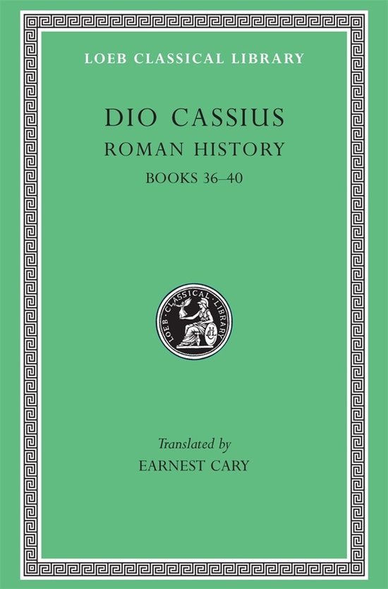 Roman History - Books XXXVI-XL L053 V 3 (Trans. Cary) (Greek ... - cover