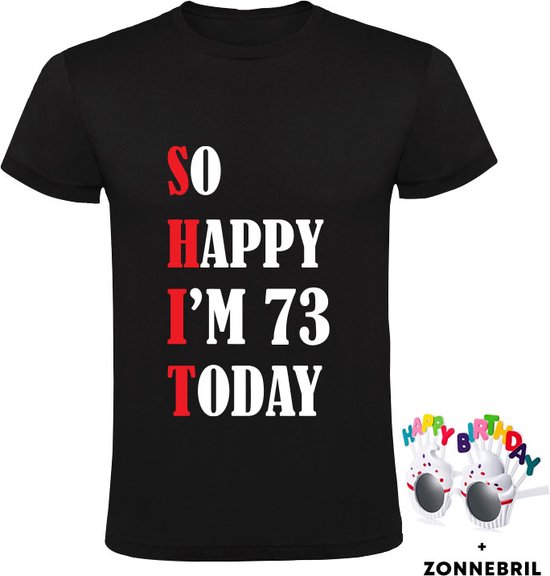 So Happy I'm 73 Today Heren T-shirt met leuke zonnebril - shit - feest ...