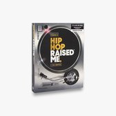 Hip Hop Raised Me (R)