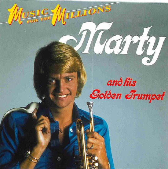 Muzikant met blonde kuif, blauw shirt, met gouden trompet. Tekst: Music for the Millions. Marty and his Golden Trumpet.