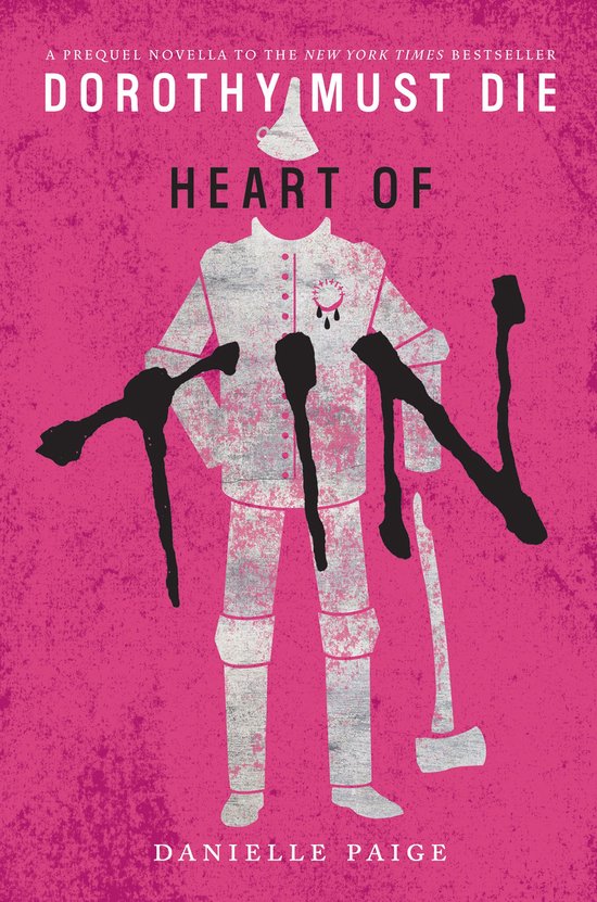 Dorothy Must Die Novella 4 - Heart of Tin - cover