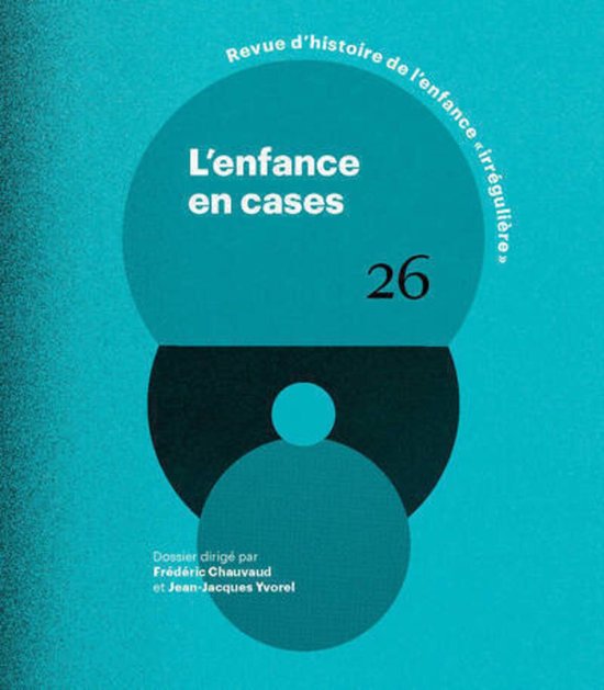 Revue d'histoire de l'enfance irrégulière - L'enfance en cases - RHEI - N° 26