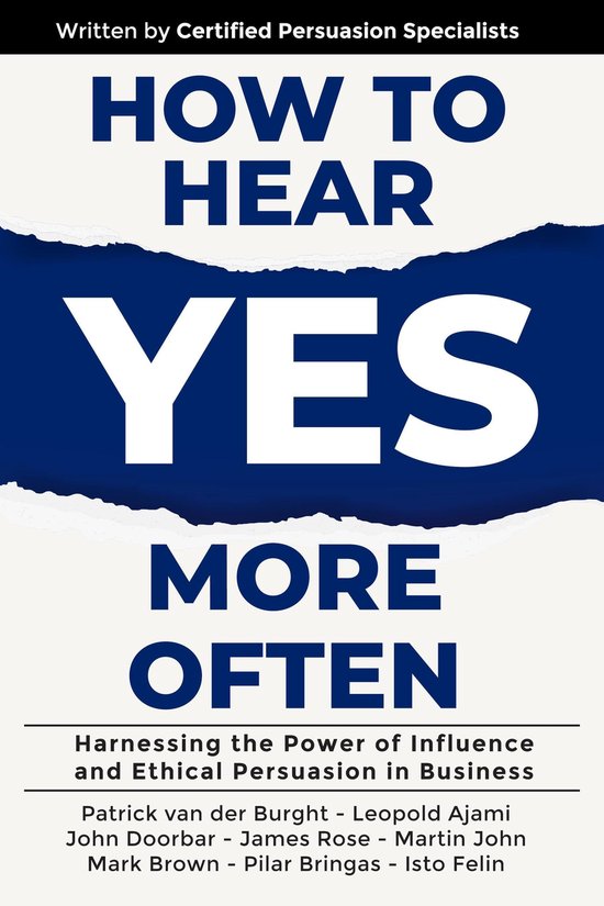 How to Hear YES More Often : Harnessing the Power of Influen ... - cover