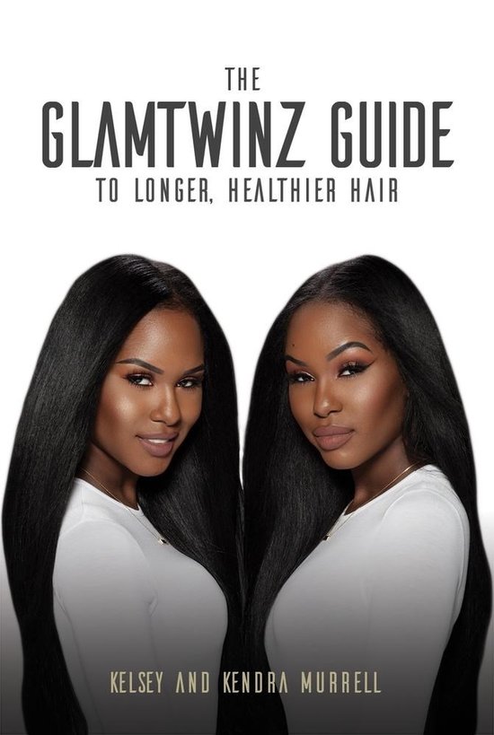 The Glamtwinz Guide to Longer, Healthier Hair - cover