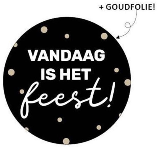 Foto: Sticker rond zwart vandaag is het feest traktatie sticker wenssticker 30 stuks ronde sticker met tekst