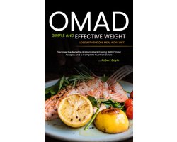 Omslag van Omad: Simple and Effective Weight Loss with the One Meal a Day Diet (Discover the Benefits of Intermittent Fasting With Omad Recipes and a Complete Nutrition Guide)