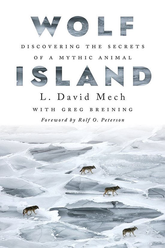 Wolf Island Discovering the Secrets of a Mythic Animal - cover
