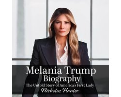 Melania Trump: The Untold Story of America's First Lady