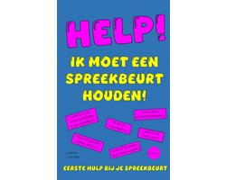 HELP! IK MOET EEN SPREEKBEURT HOUDEN!