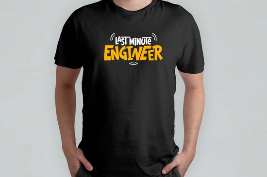 Last minute Engineer - T Shirt - GoodVibesOnly - FeelTheVibe - GoViral - FYP - PositiveVibes - GoedeVibes - VoelDeVibe - VibeMee