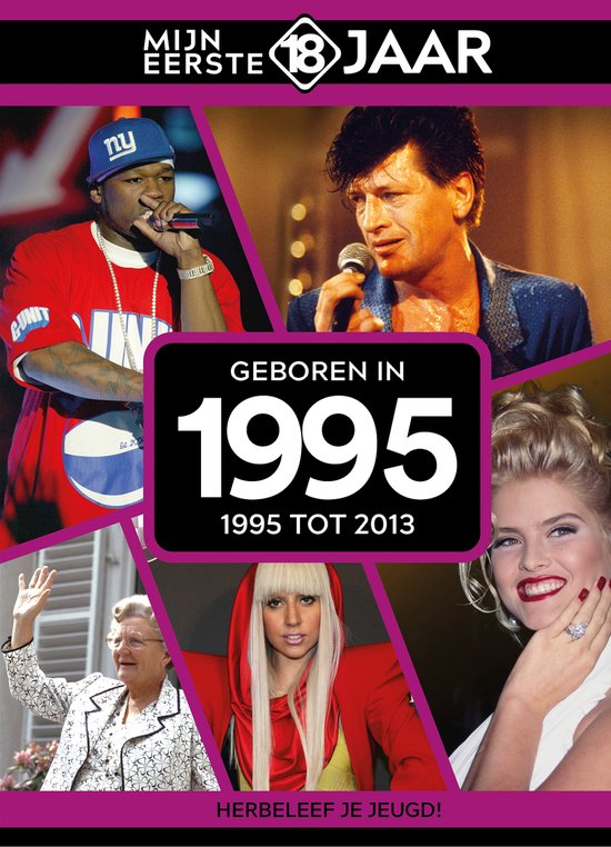 Mijn eerste 18 jaar - geboren in 1995 - cover