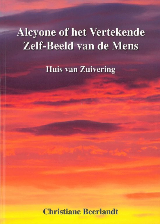 Alcyone, of Het Vertekende Zelf-Beeld van de Mens