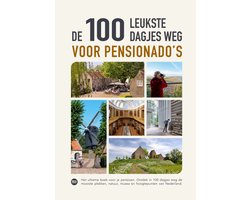 Omslag van De 100 leukste dagjes weg voor pensionado's