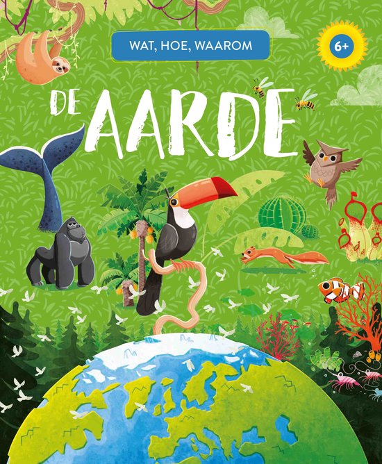 Wat, hoe, waarom - De Aarde