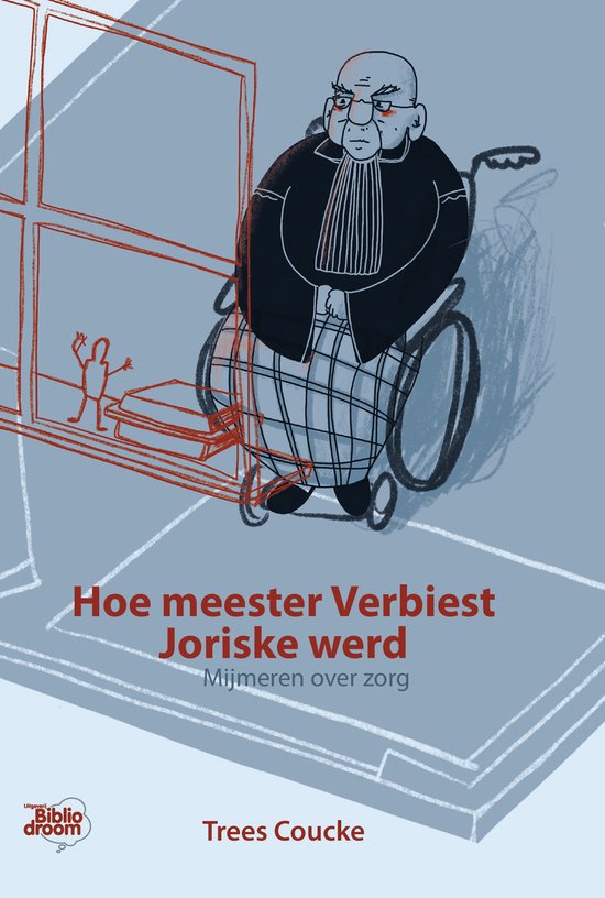 Een illustratie van een man in een rolstoel met toga en ruitjesbroek, met op de achtergrond een boekenkast. De titel luidt 'Hoe meester Verbiest Joriske werd'.