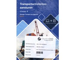 Transportactiviteiten aansturen Niveau 4 manager transport en logistiek Theorieboek Transportactiviteiten aansturen Niveau 4 manager transport en logistiek Theorieboek
