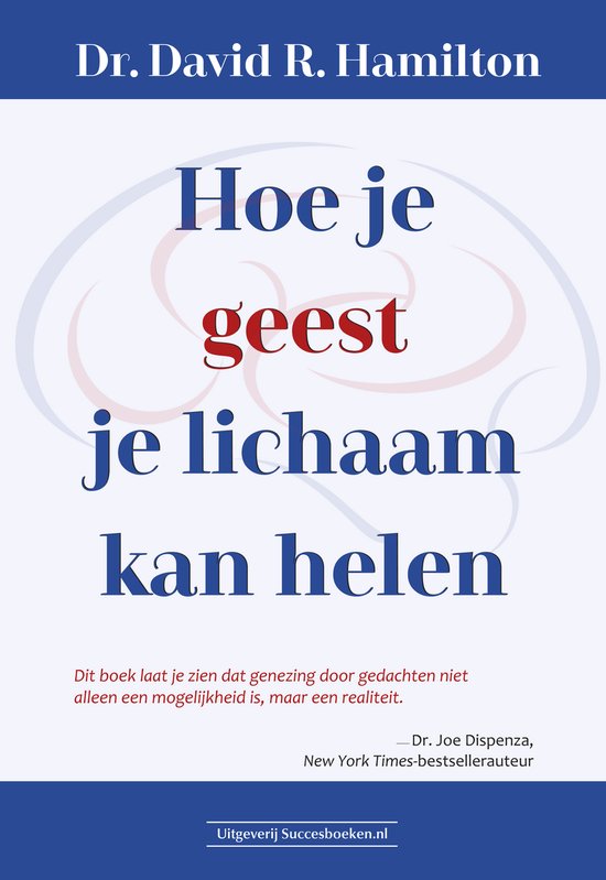 Hoe je geest je lichaam kan helen - cover