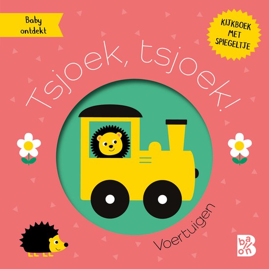 Baby ontdekt 1 - Kijkboekje met spiegeltje: Tsjoek, tsjoek!